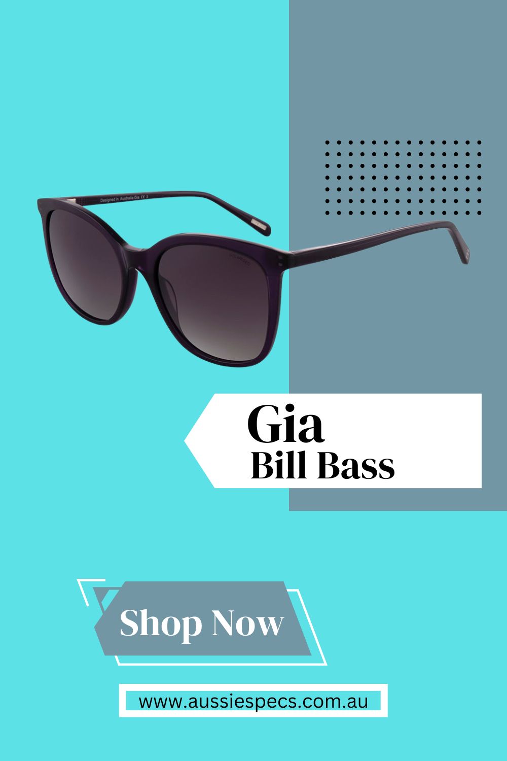 Bill Bass Gia | Buy Sunglasses Coffs Harbour
