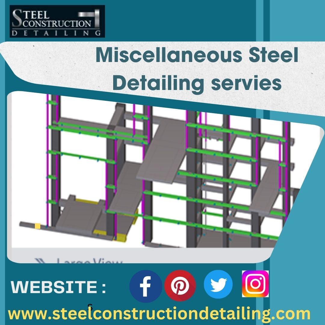 Miscellaneous Steel Detailing