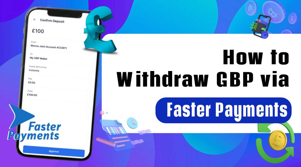 How do I Withdraw GBP via Faster Payments