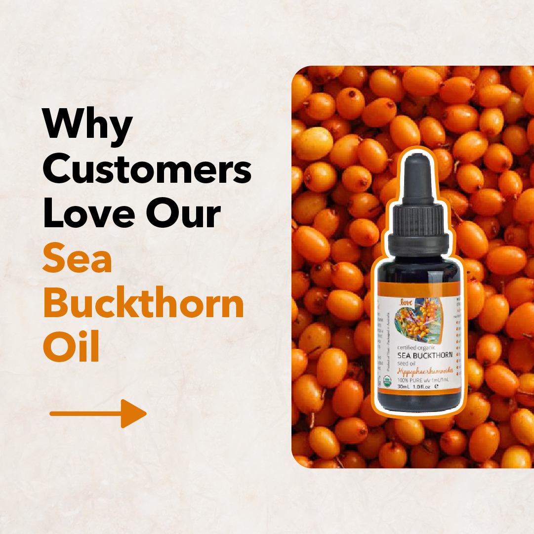 Love Sea Buckthorn Seed Oil promotes skin regeneration and helps preserve skin 