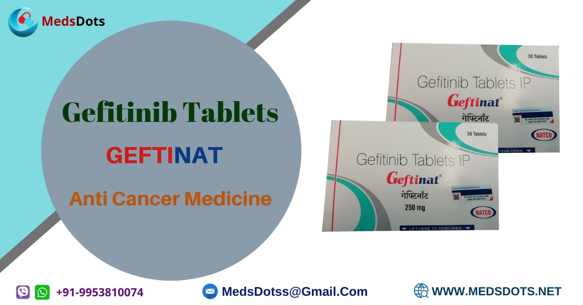 Buy Geftinat Tablets Online | Natco Gefitinib Price India | Generic Iressa Supplier