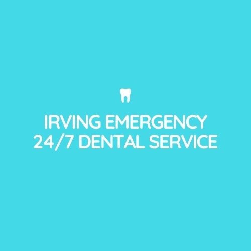 Irving Emergency 24/7 Dental Service