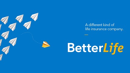 BetterLife is a different kind of life insurance company.