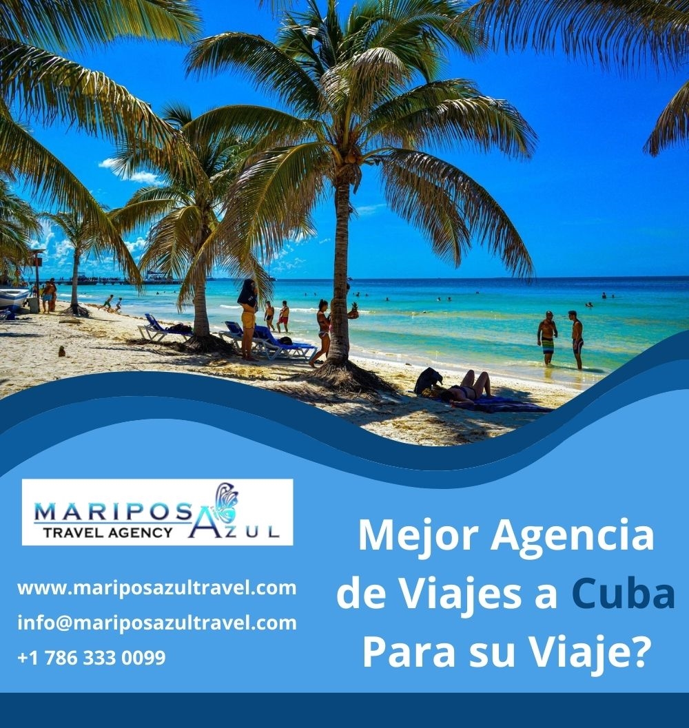 ¿Cómo Encontrar la Mejor Agencia de Viajes a Cuba Para su Viaje?